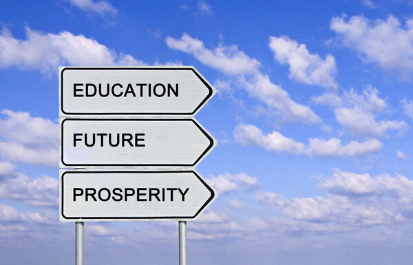 Road sign to education,prosperity, and and future