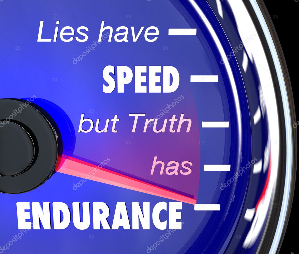 Lies Have Speed Truth Has Endurance Speedometer