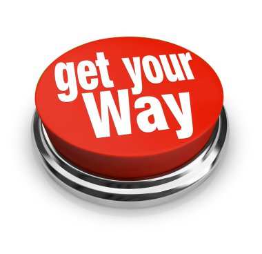 Get Your Way Red Button Be Decisive Persuade Others clipart