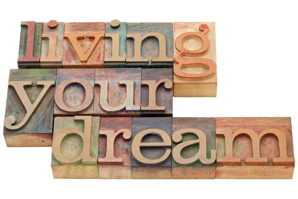 Living your dream in wood type — Stock Photo, Image
