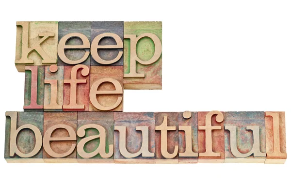 Keep life beautiful in wood type — Stock Photo, Image