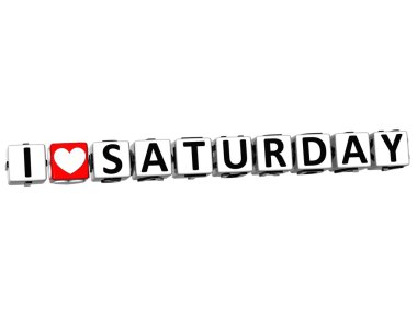 3D I Love Saturday Button Click Here Block Text clipart