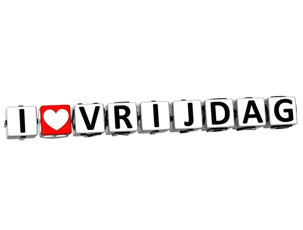 3D I Love Friday In Dutch Language Button Click Here Block Text — Stock Photo, Image