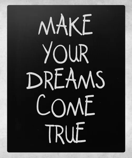 Make Your Dreams Come True Handwritten White Chalk Blackboard — стоковое фото