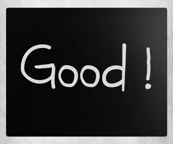 "İyi" bir tahta üzerinde beyaz tebeşir ile el yazısı — Stok fotoğraf