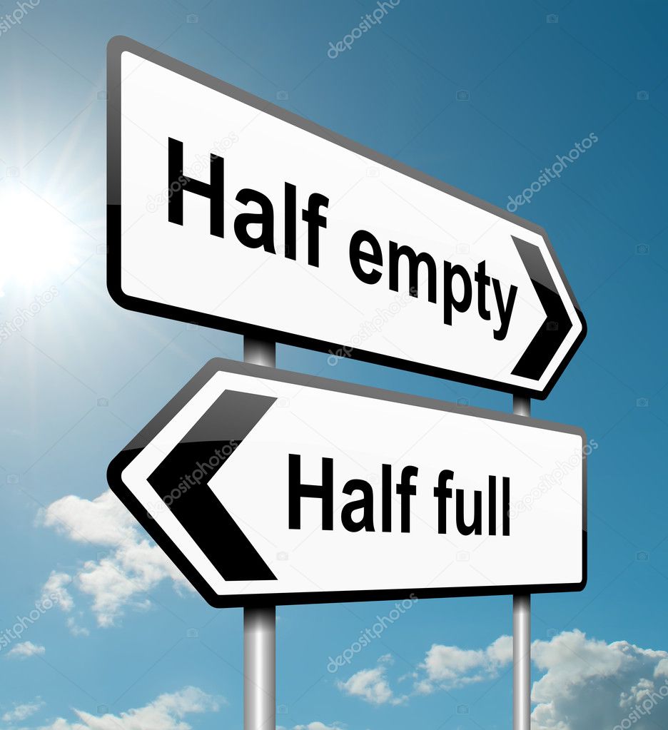Half empty or half full.