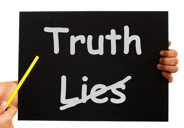 Truth Not Lies Board Shows Honesty