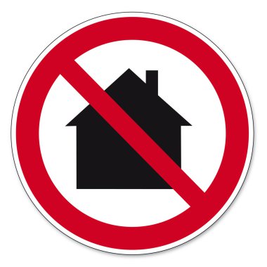 Prohibition signs BGV icon pictogram Not for use in residential areas house clipart