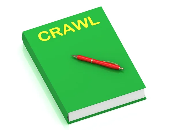 Crawl inskriften på täcka bok — Stockfoto