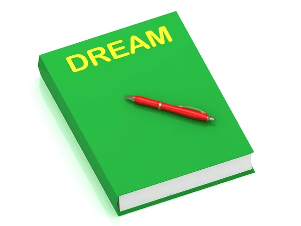 DREAM inscription on cover book — Stock Photo, Image