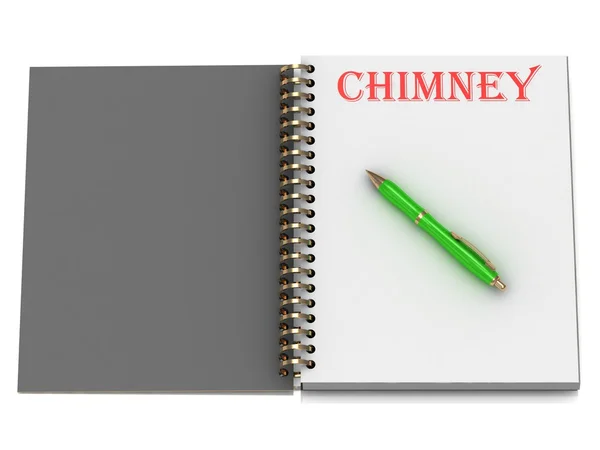 Надпись CHIMNEY на странице ноутбука — стоковое фото