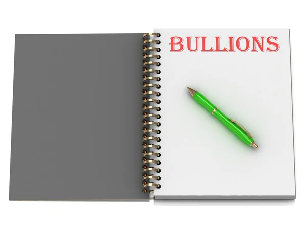 Bullions nápis na stránce poznámkového bloku — Stock fotografie