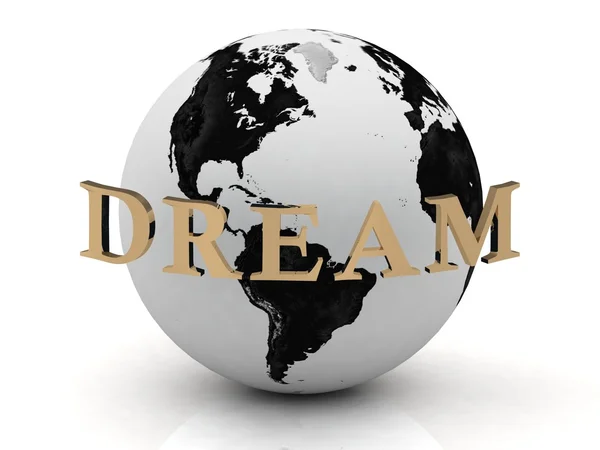 DREAM abstraction inscription around earth — Stock Photo, Image