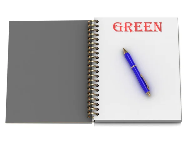 Grünes Wort auf Notizbuchseite — Stockfoto