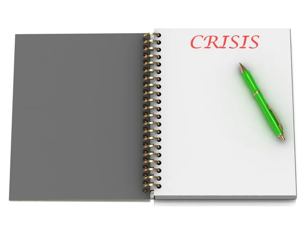 Krisen word på anteckningsboken sida — Stockfoto