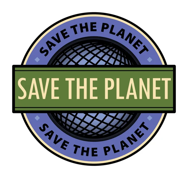 Save the Planet label — Stock Vector